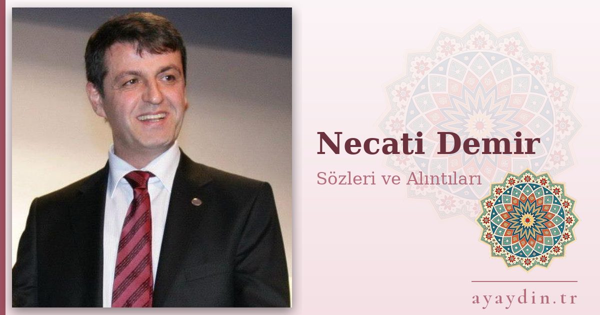 Necati Demir sözleri ve alıntıları