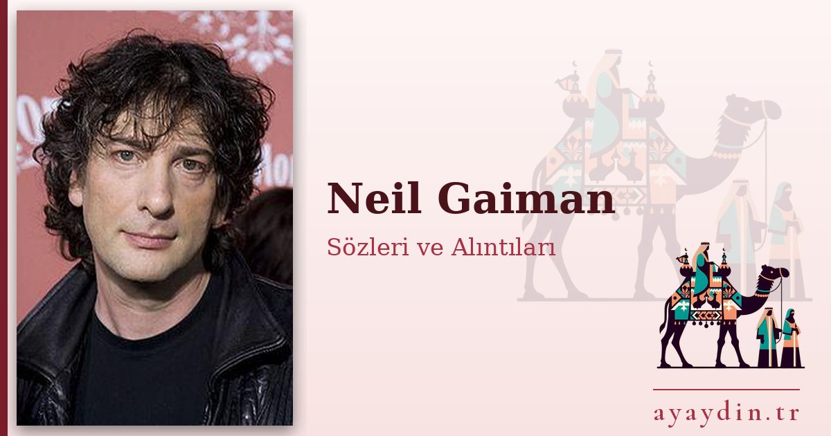 Neil Gaiman sözleri ve alıntıları