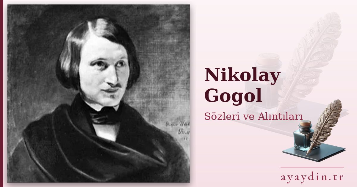 Nikolay Gogol sözleri ve alıntıları