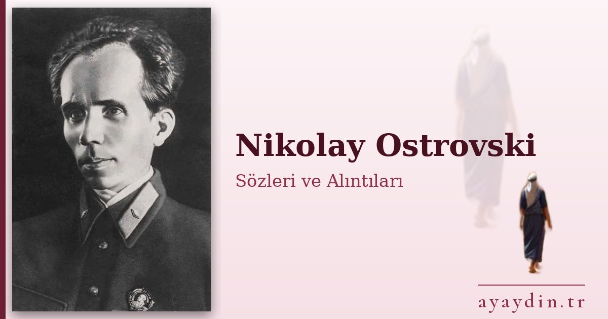 Nikolay Ostrovski sözleri ve alıntıları