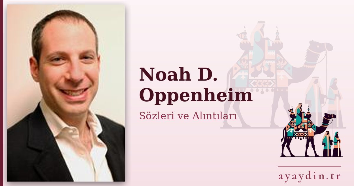 Noah D. Oppenheim sözleri ve alıntıları