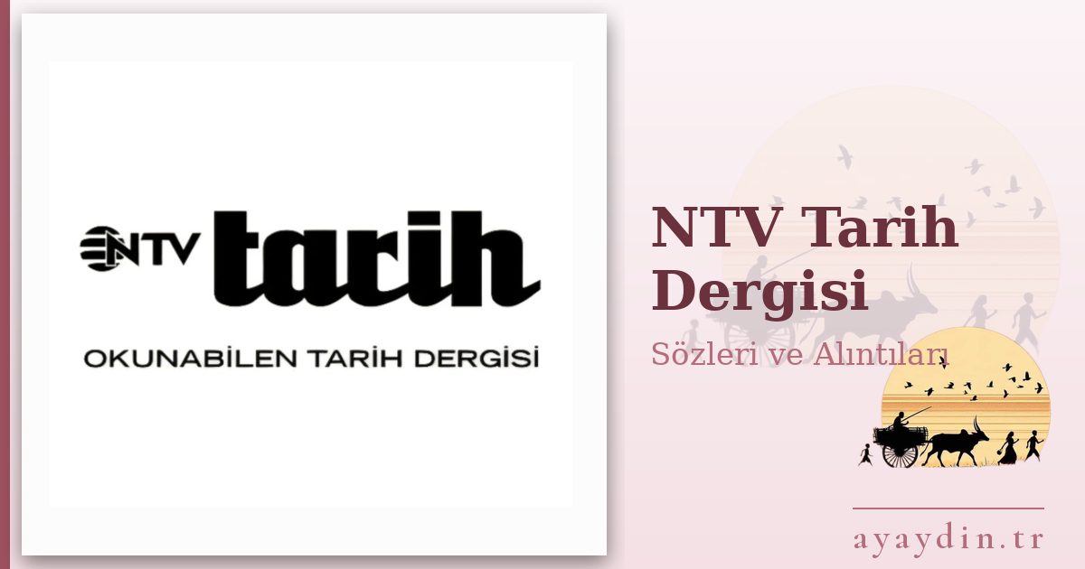 NTV Tarih Dergisi sözleri ve alıntıları