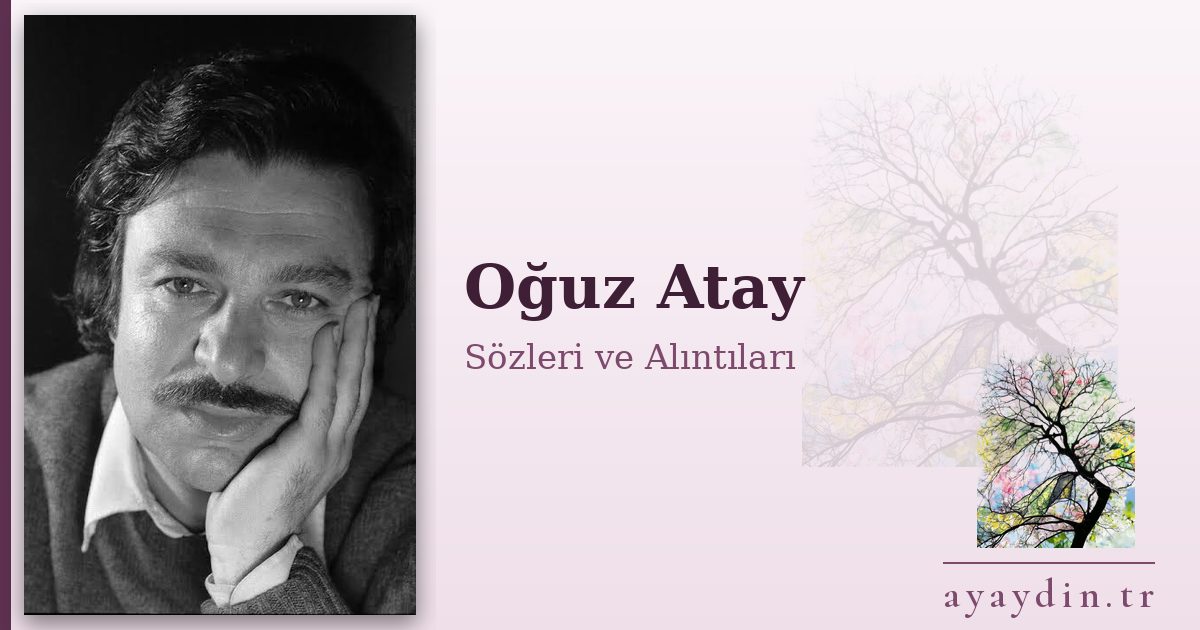 Oğuz Atay sözleri ve alıntıları