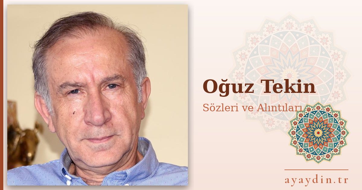 Oğuz Tekin sözleri ve alıntıları