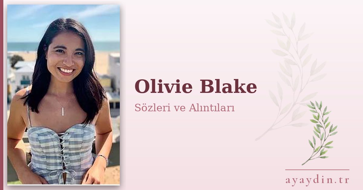Olivie Blake sözleri ve alıntıları