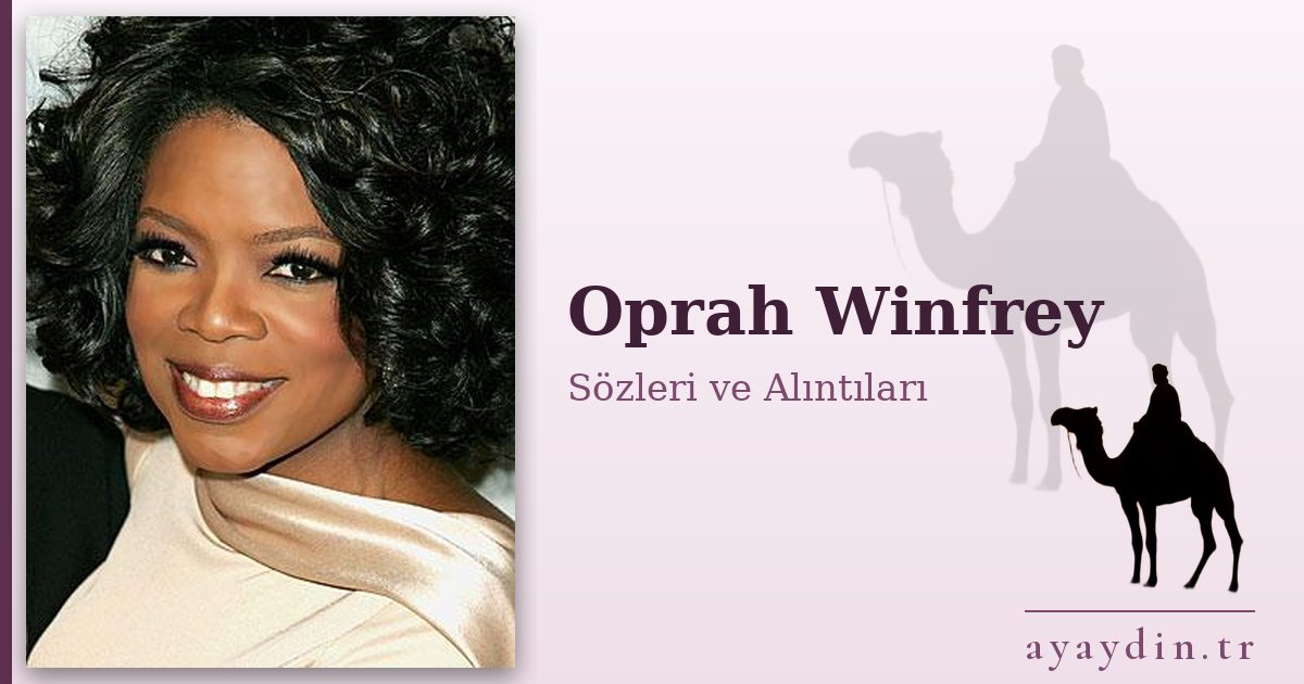 Oprah Winfrey sözleri ve alıntıları