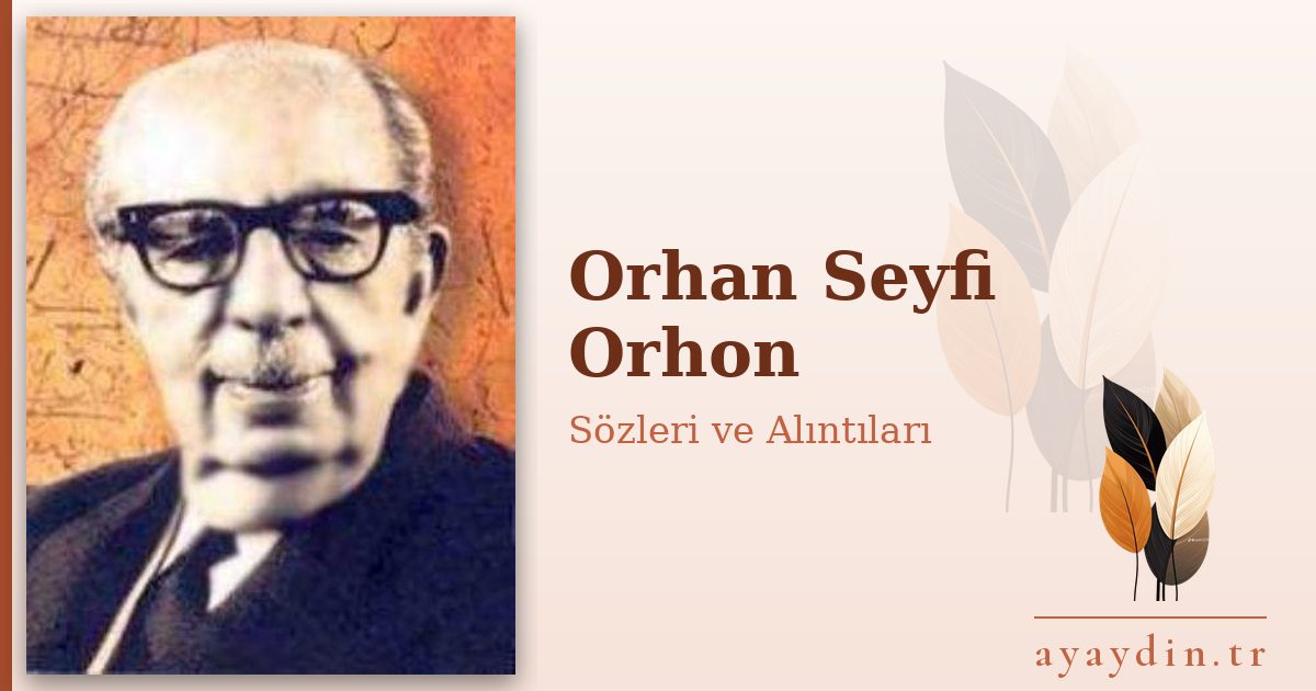 Orhan Seyfi Orhon sözleri ve alıntıları