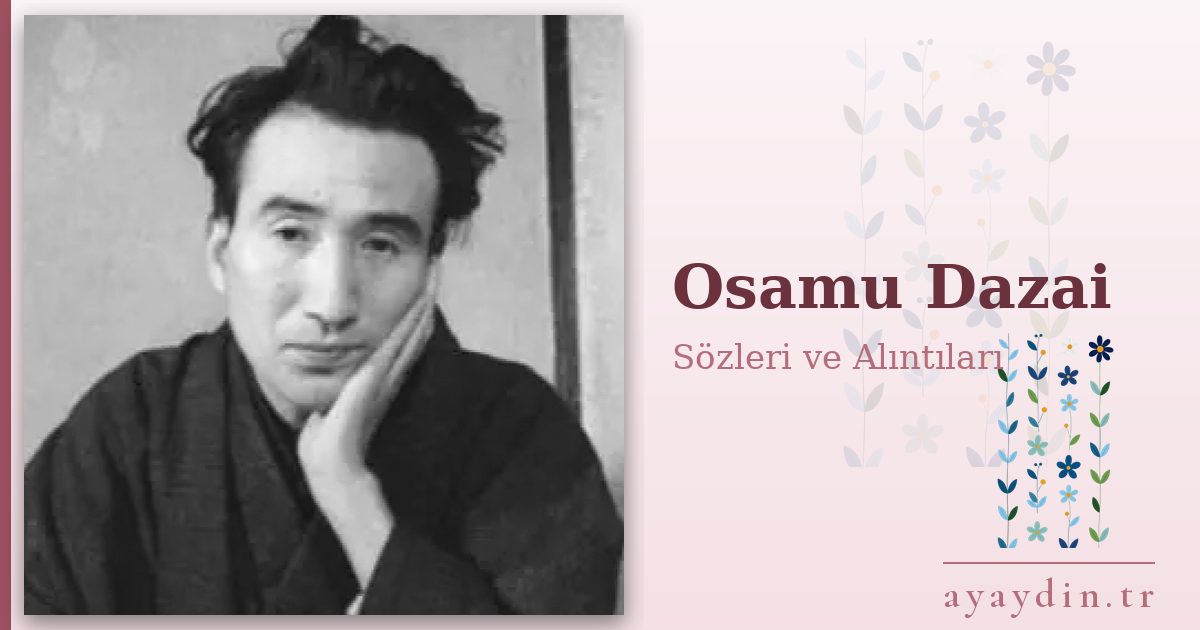 Osamu Dazai sözleri ve alıntıları