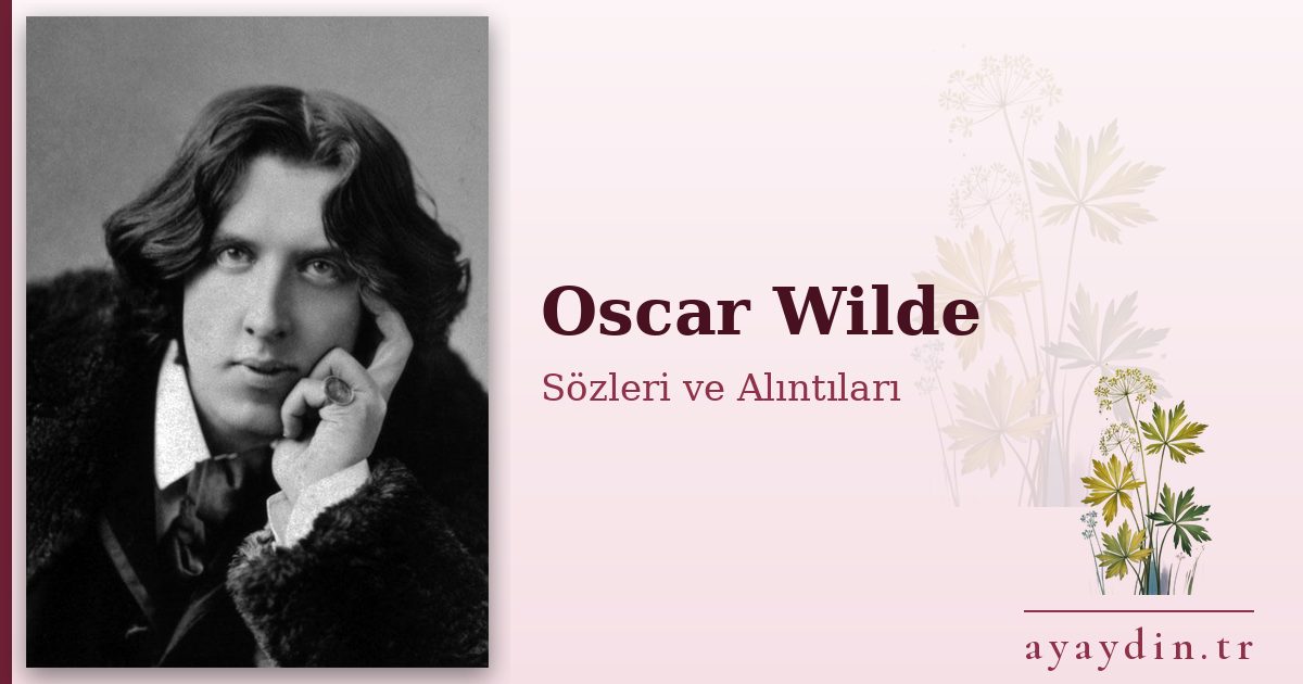 Oscar Wilde sözleri ve alıntıları