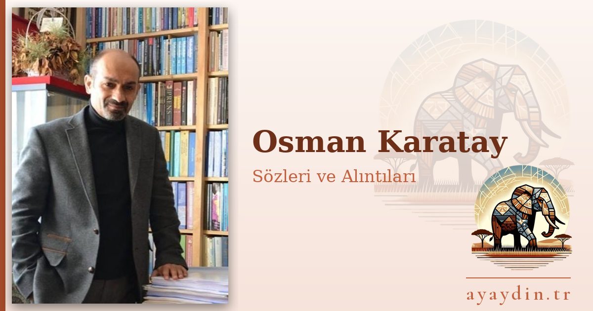 Osman Karatay sözleri ve alıntıları