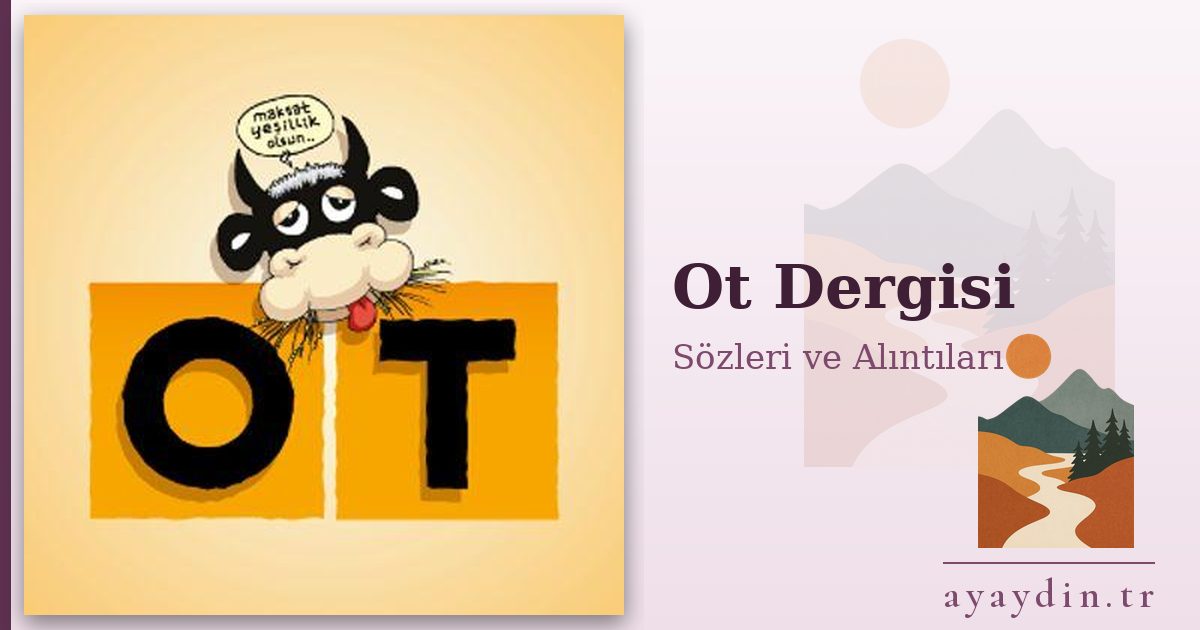 Ot Dergisi sözleri ve alıntıları