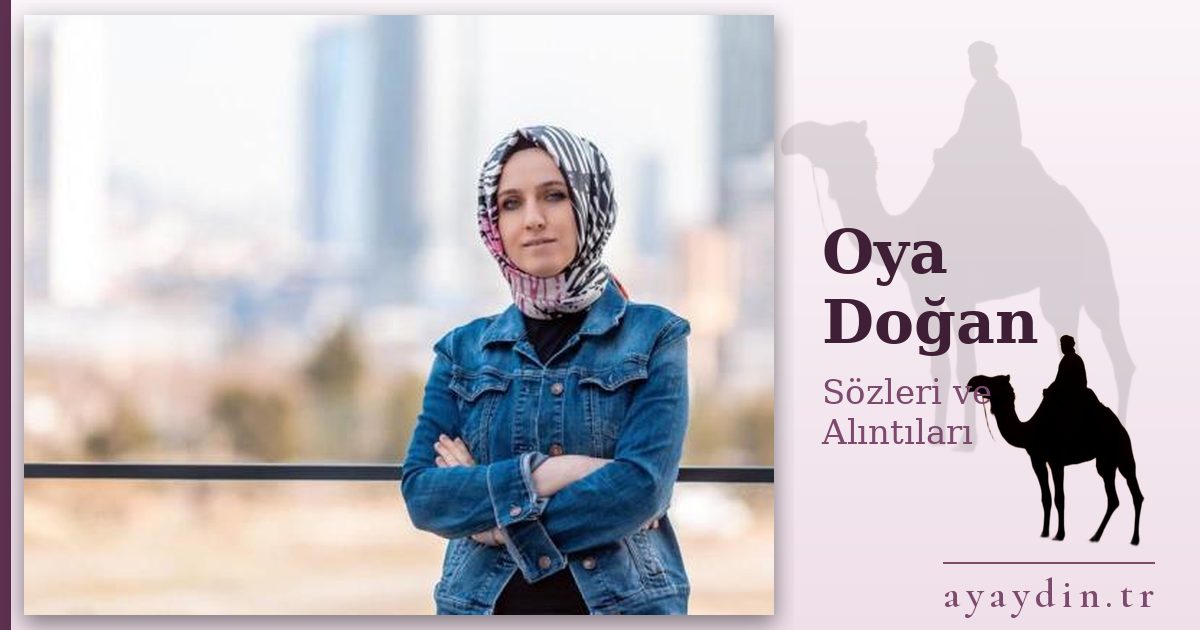 Oya Doğan sözleri ve alıntıları