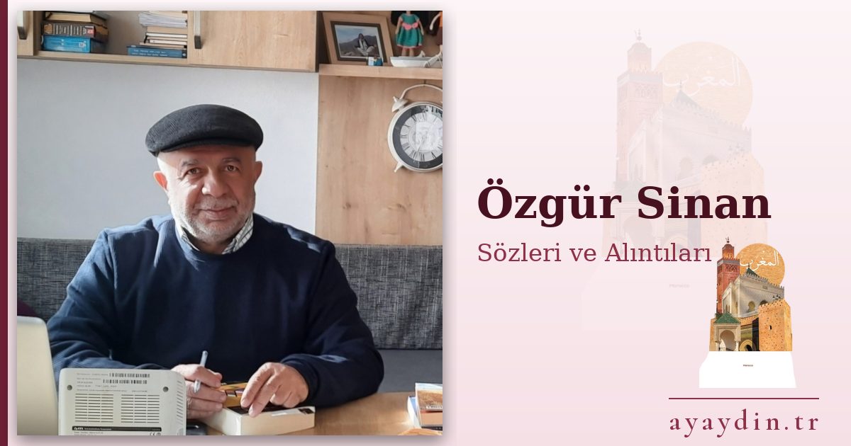 Özgür Sinan sözleri ve alıntıları