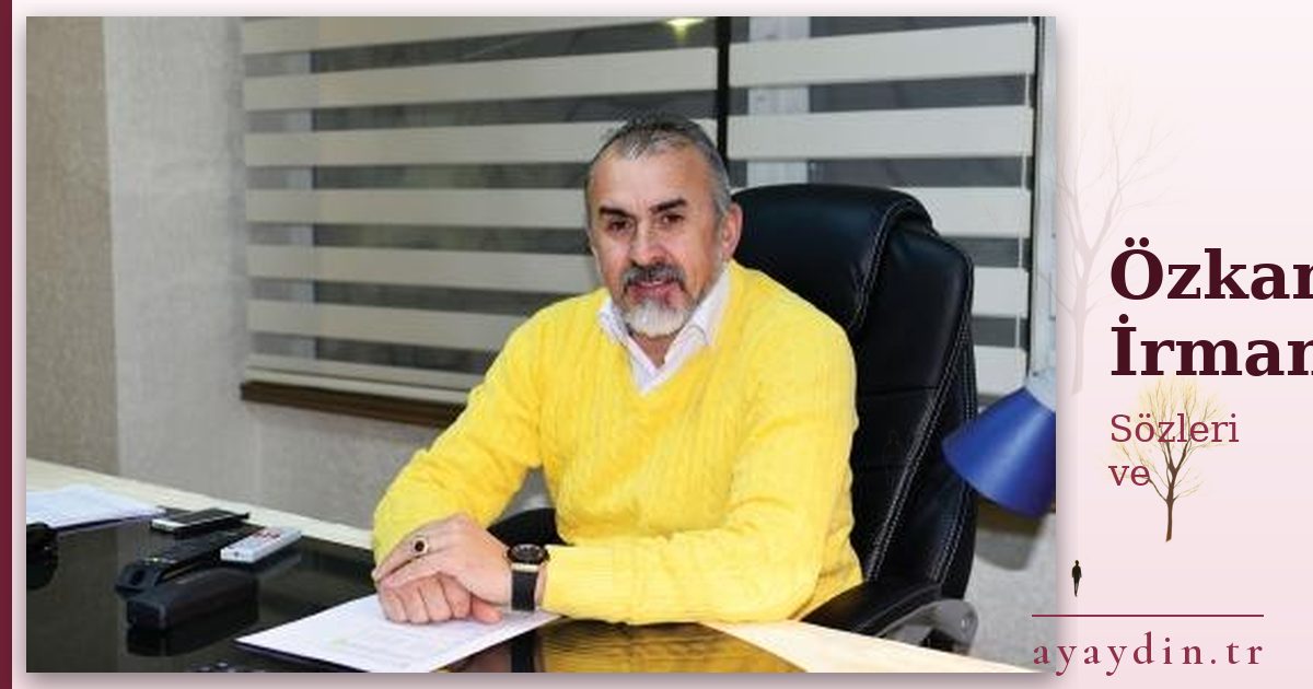 Özkan İrman sözleri ve alıntıları