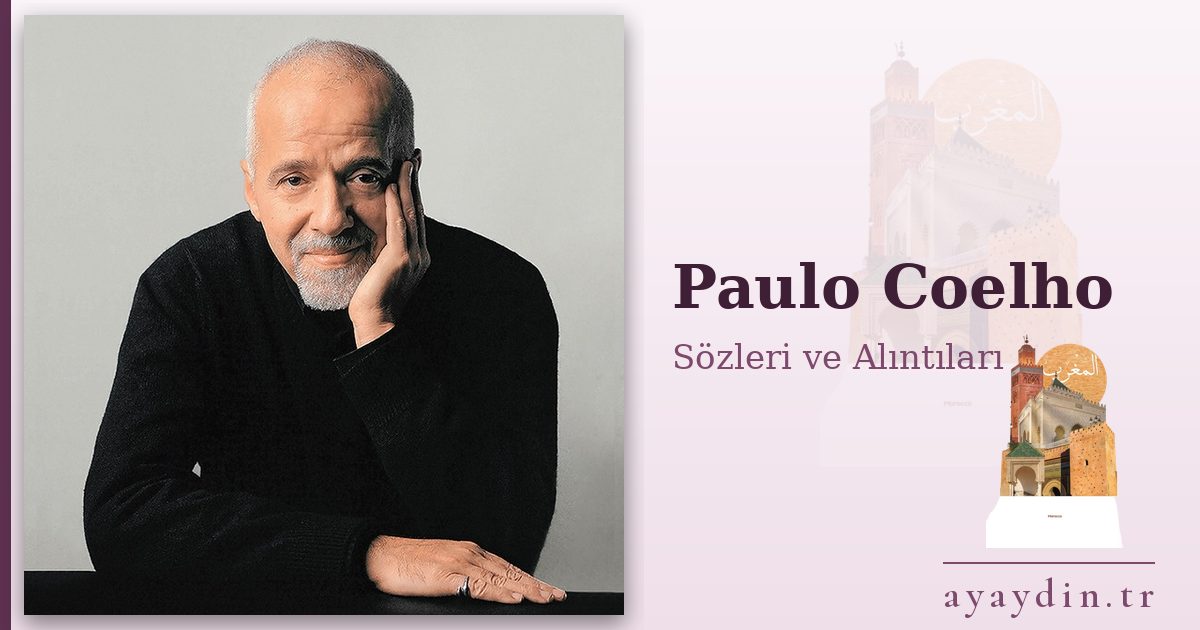Paulo Coelho sözleri ve alıntıları