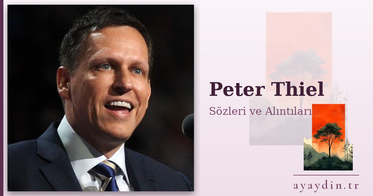 Peter Thiel sözleri ve alıntıları