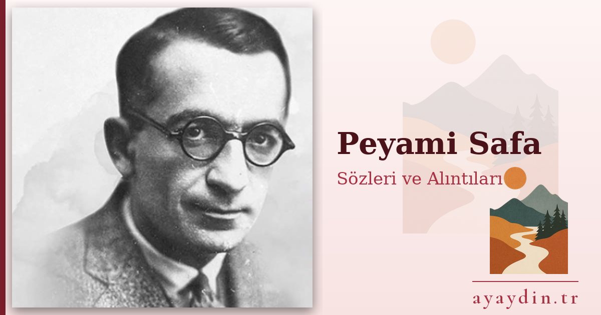 Peyami Safa sözleri ve alıntıları
