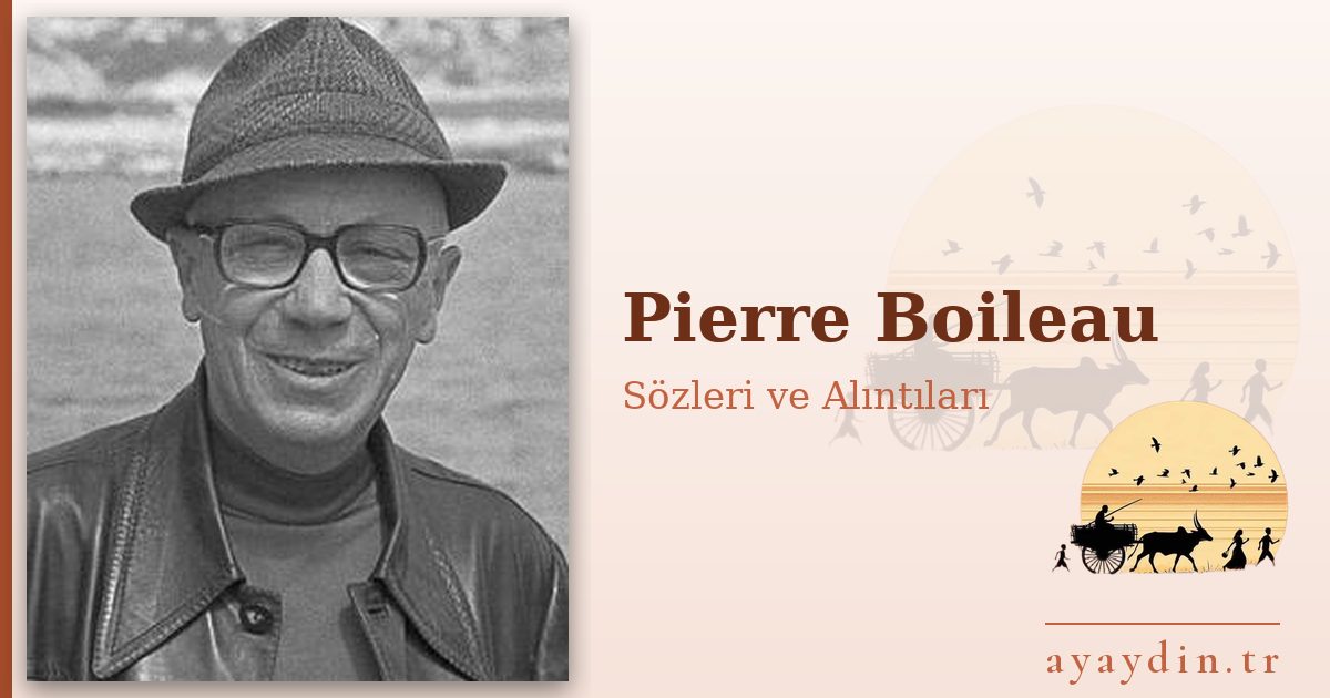 Pierre Boileau sözleri ve alıntıları