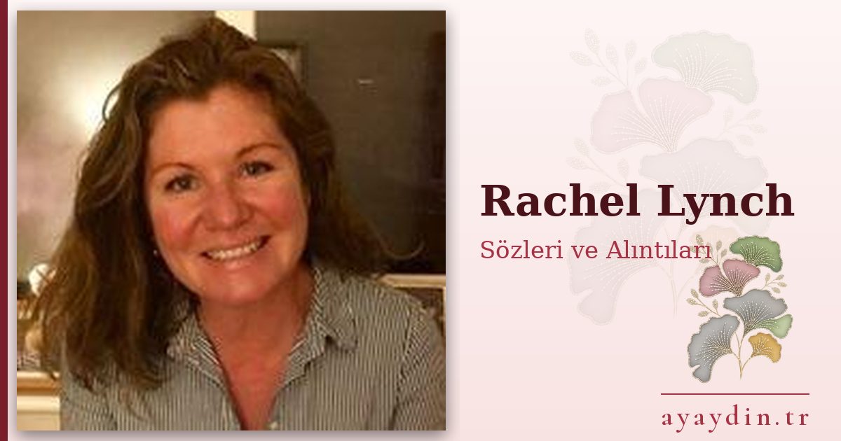 Rachel Lynch sözleri ve alıntıları