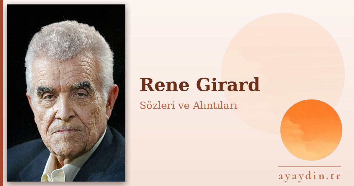 Rene Girard sözleri ve alıntıları