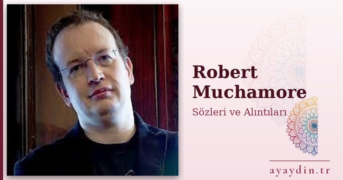 Robert Muchamore sözleri ve alıntıları