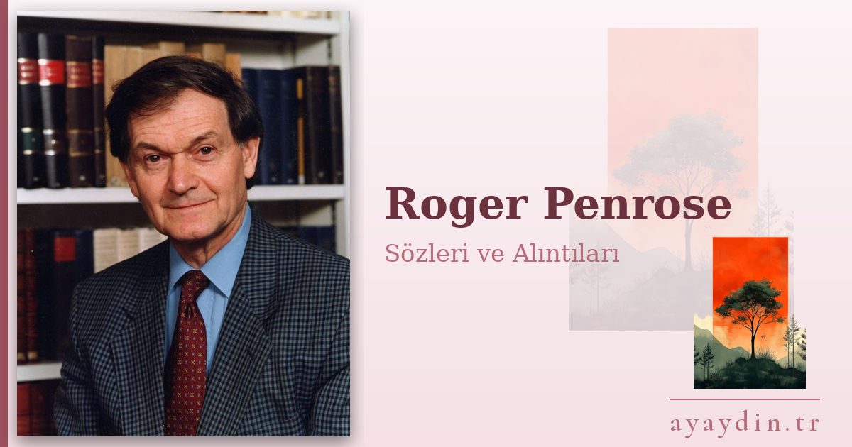 Roger Penrose sözleri ve alıntıları