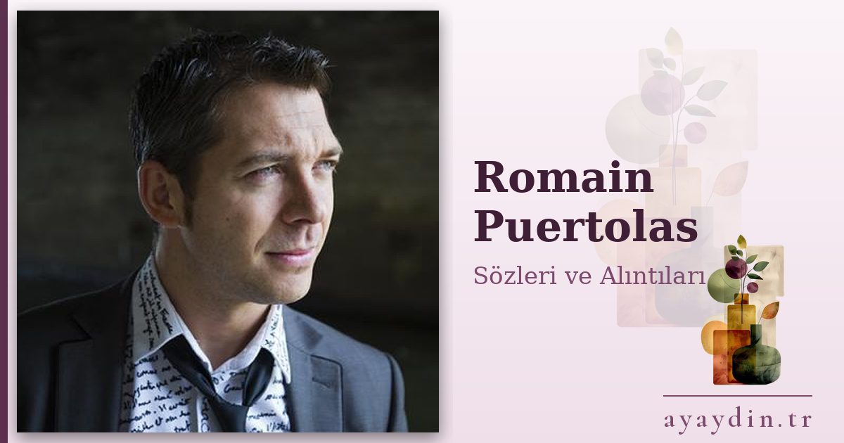 Romain Puertolas sözleri ve alıntıları