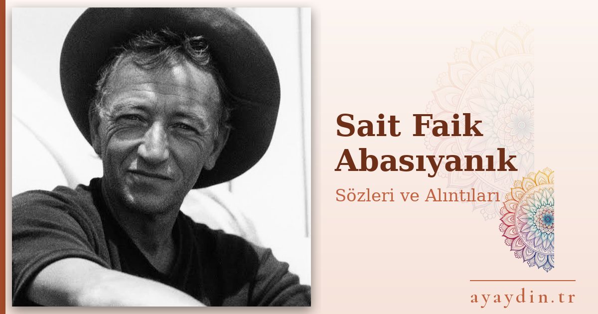 Sait Faik Abasıyanık sözleri ve alıntıları
