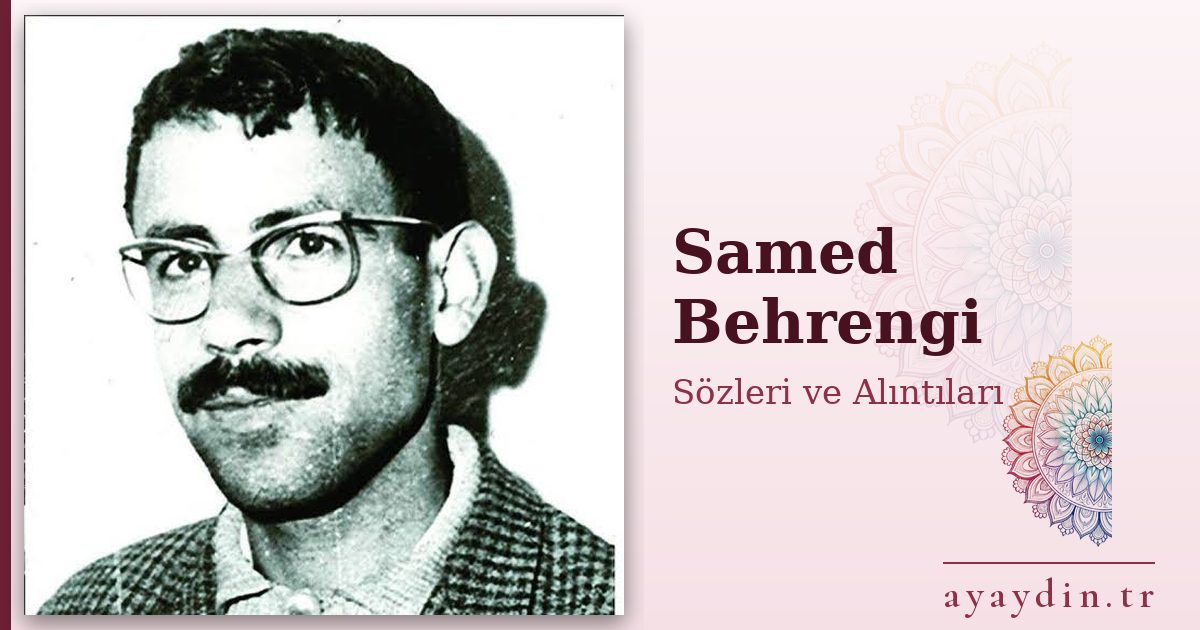 Samed Behrengi sözleri ve alıntıları