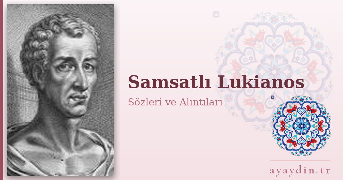 Samsatlı Lukianos sözleri ve alıntıları