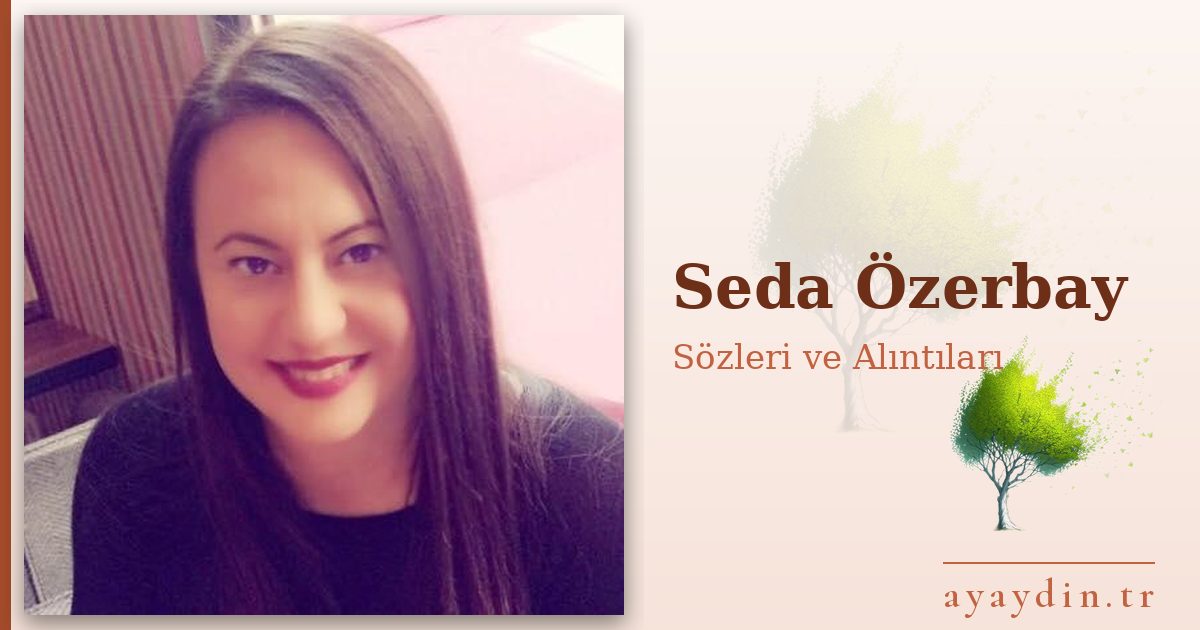 Seda Özerbay sözleri ve alıntıları