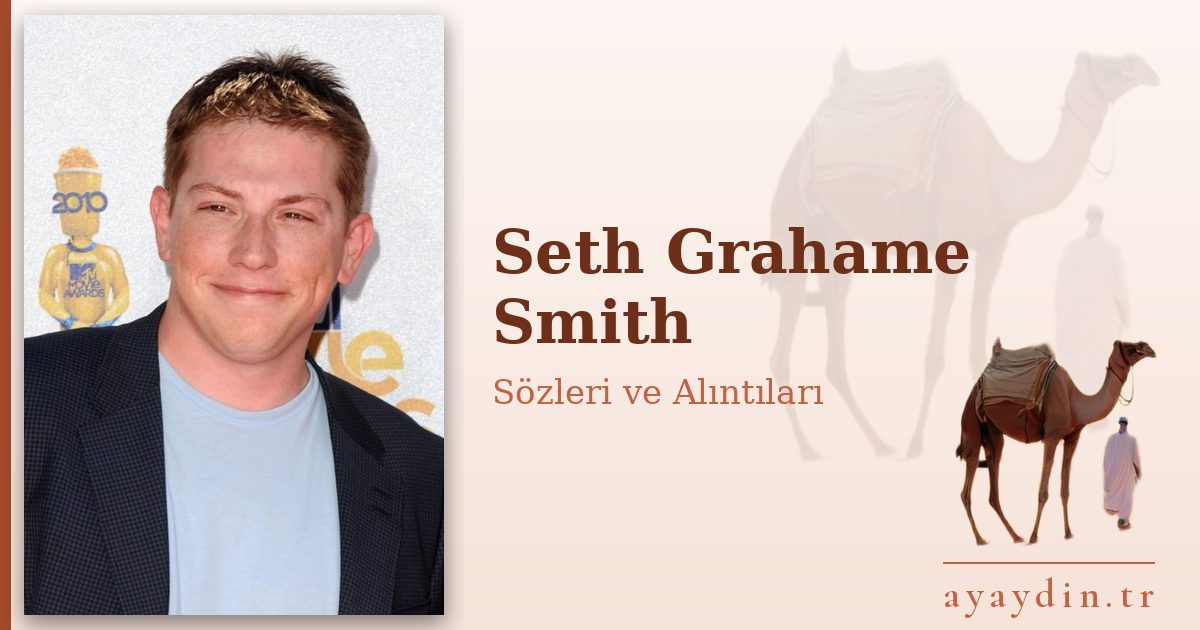 Seth Grahame Smith sözleri ve alıntıları