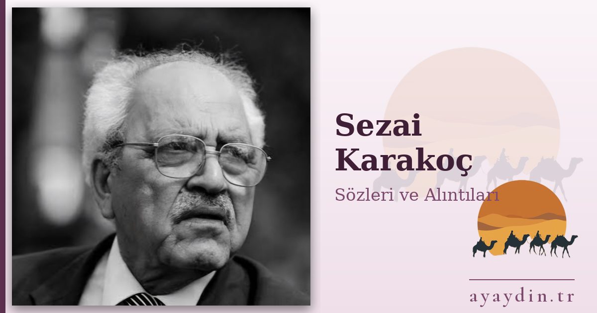 Sezai Karakoç sözleri ve alıntıları
