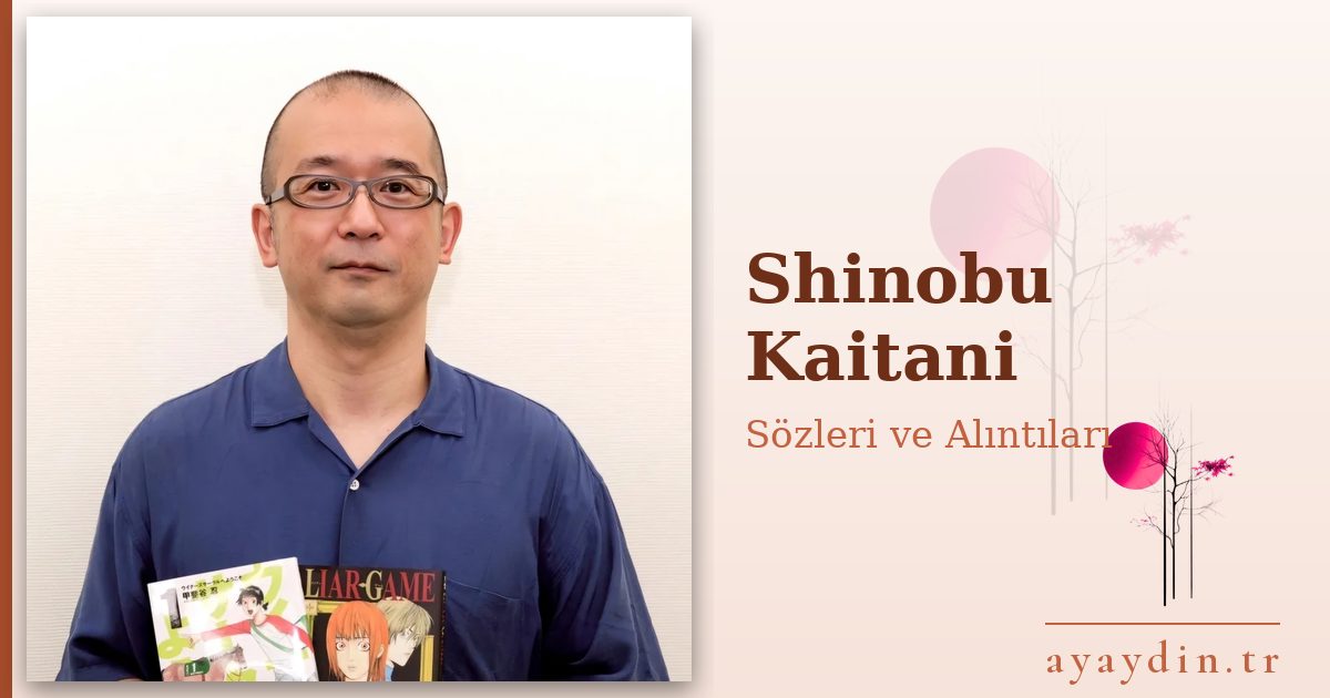 Shinobu Kaitani sözleri ve alıntıları