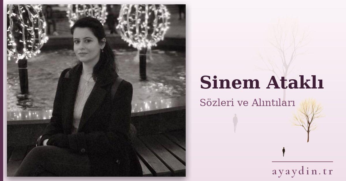 Sinem Ataklı sözleri ve alıntıları