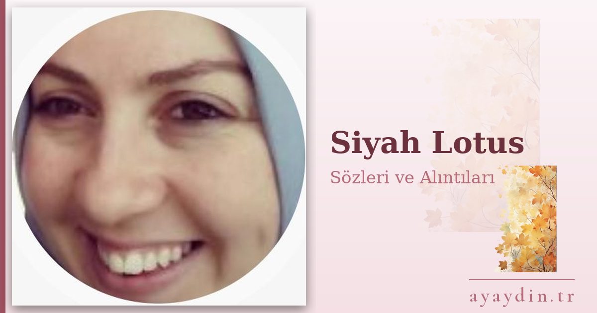 Siyah Lotus sözleri ve alıntıları