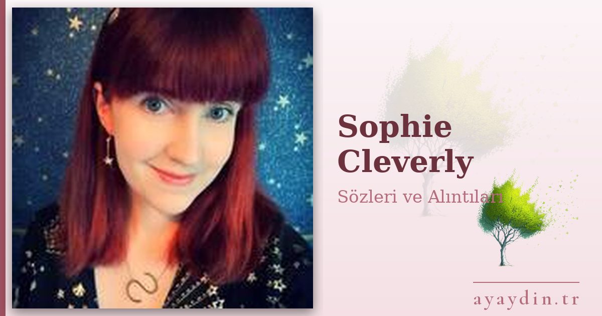 Sophie Cleverly sözleri ve alıntıları