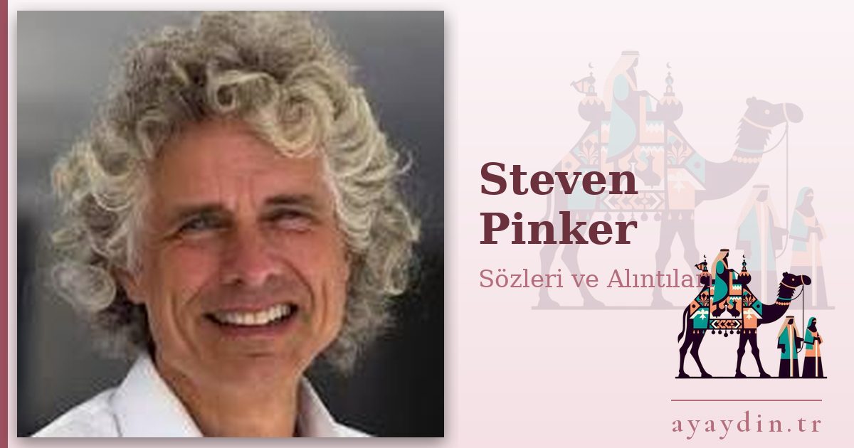 Steven Pinker sözleri ve alıntıları