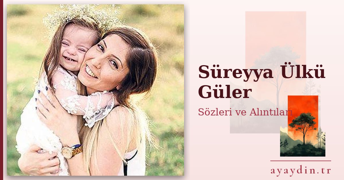 Süreyya Ülkü Güler sözleri ve alıntıları