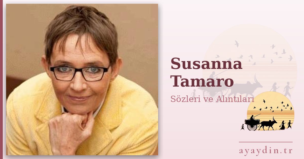 Susanna Tamaro sözleri ve alıntıları