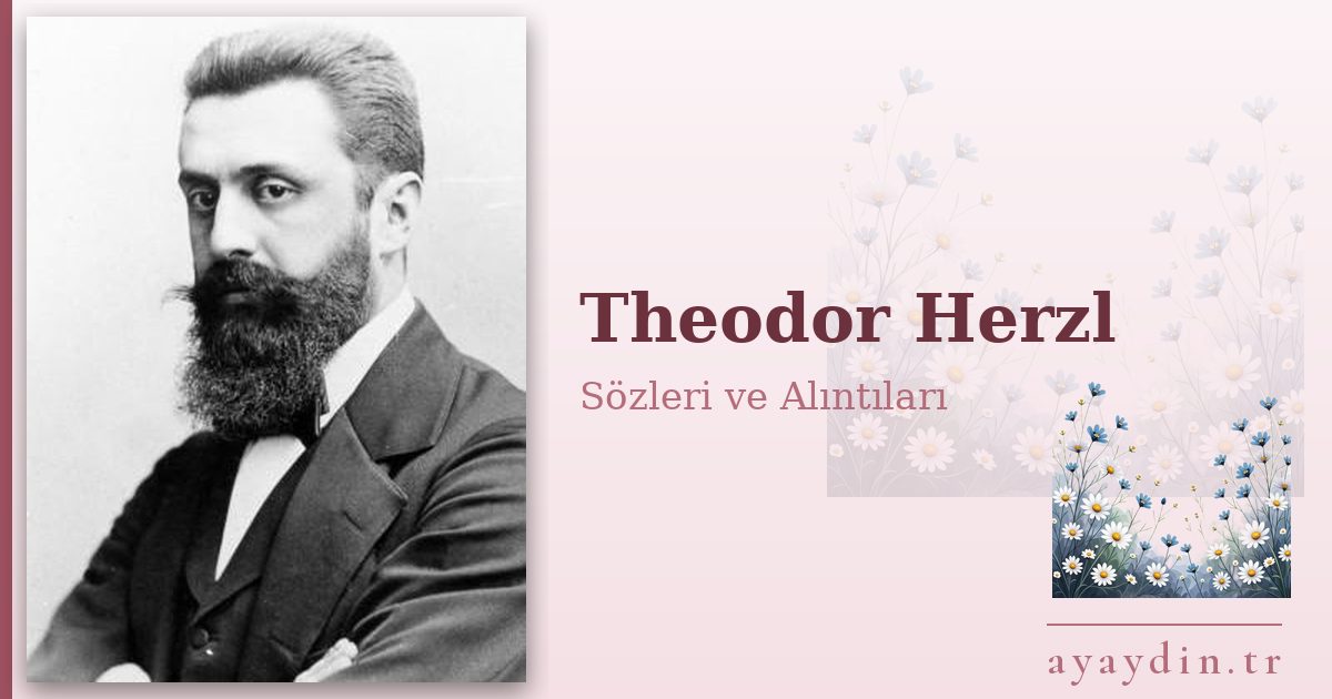 Theodor Herzl sözleri ve alıntıları