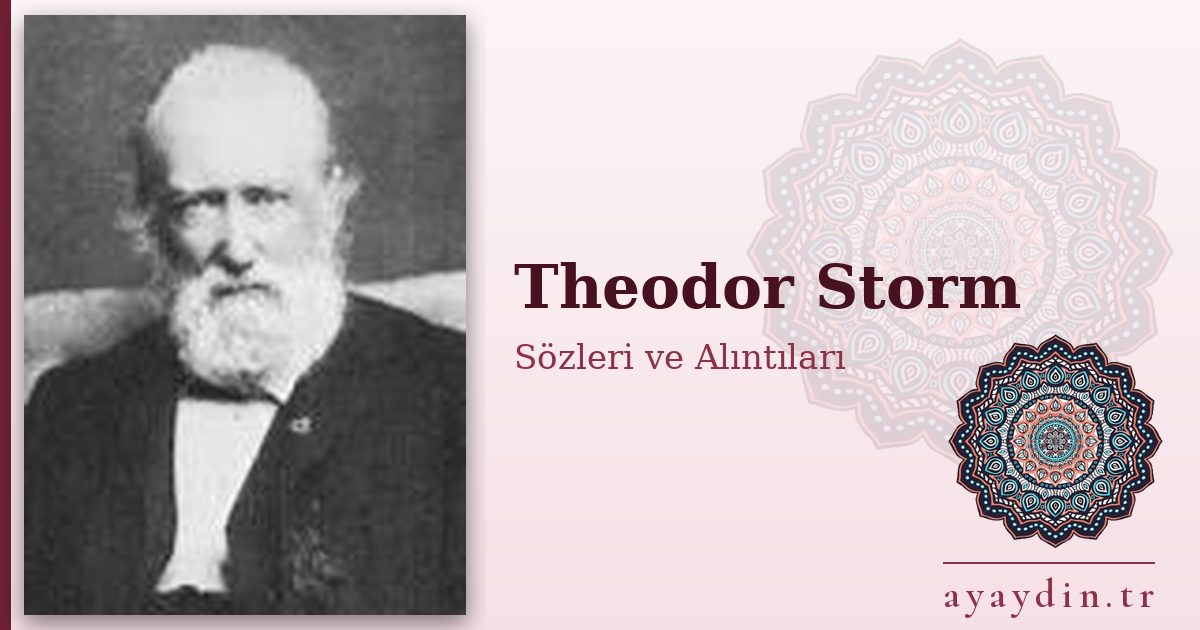 Theodor Storm sözleri ve alıntıları