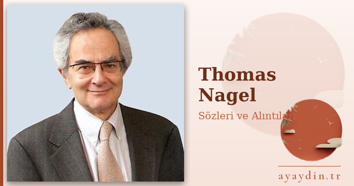 Thomas Nagel sözleri ve alıntıları