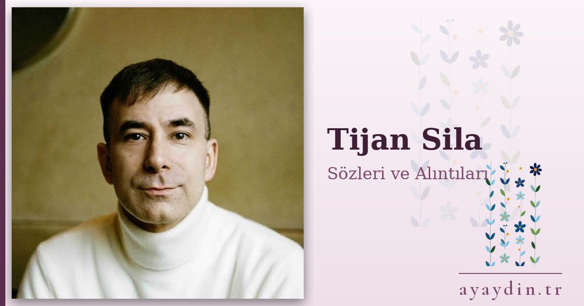 Tijan Sila sözleri ve alıntıları