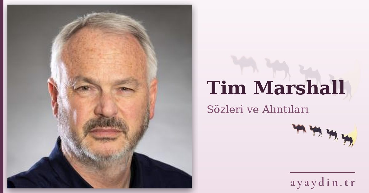 Tim Marshall sözleri ve alıntıları