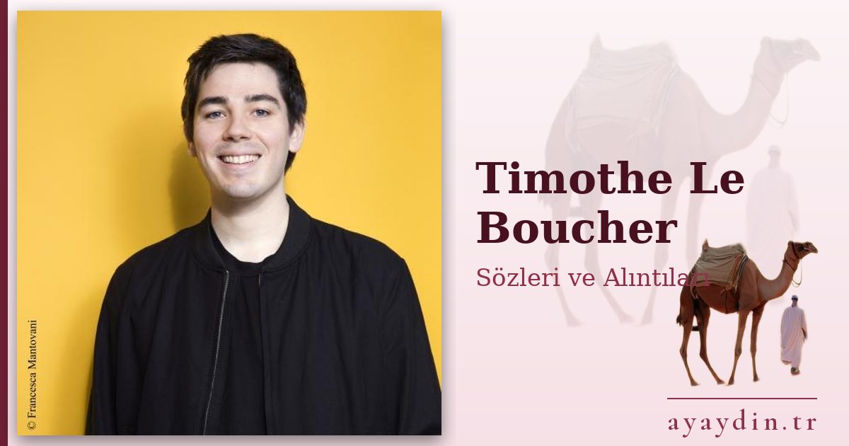 Timothe Le Boucher sözleri ve alıntıları