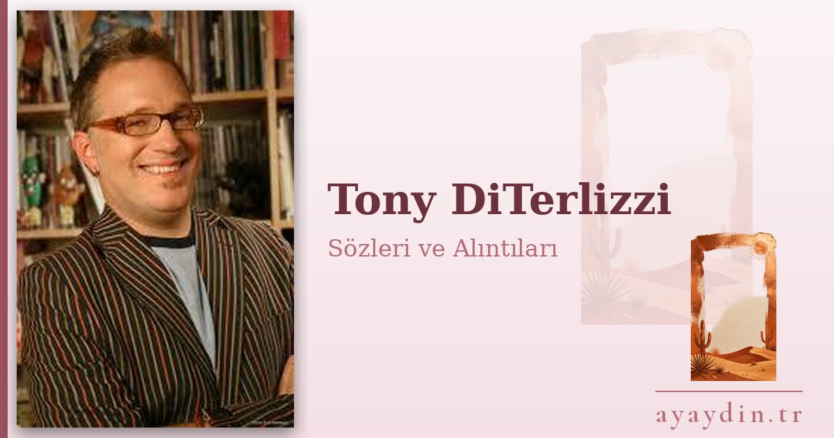 Tony DiTerlizzi sözleri ve alıntıları