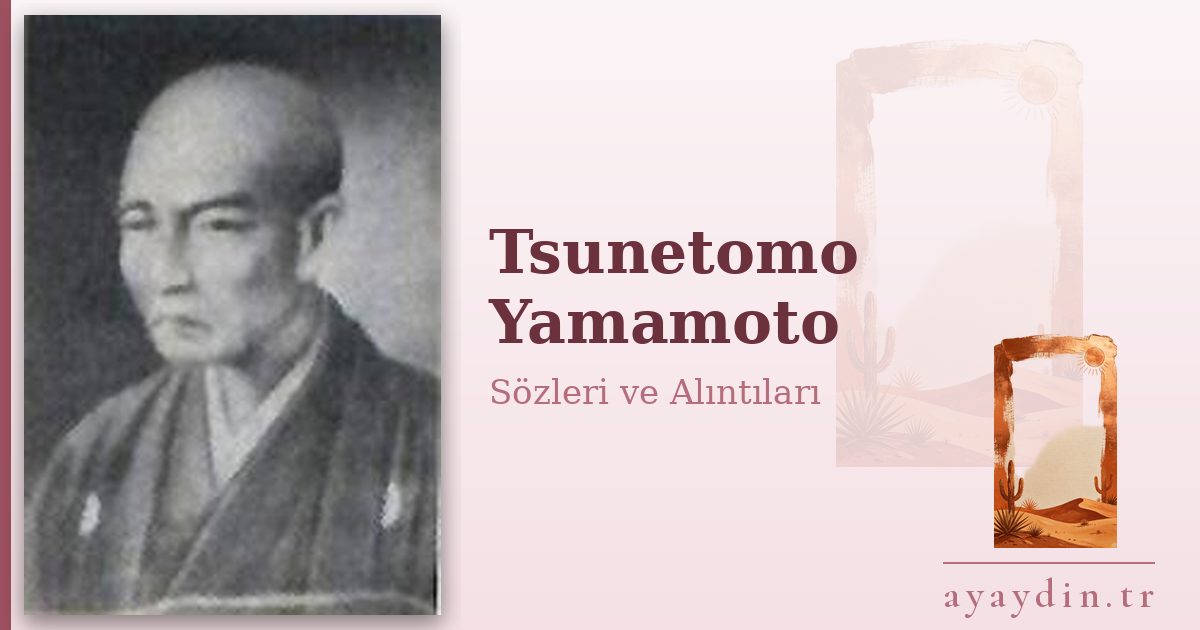 Tsunetomo Yamamoto sözleri ve alıntıları