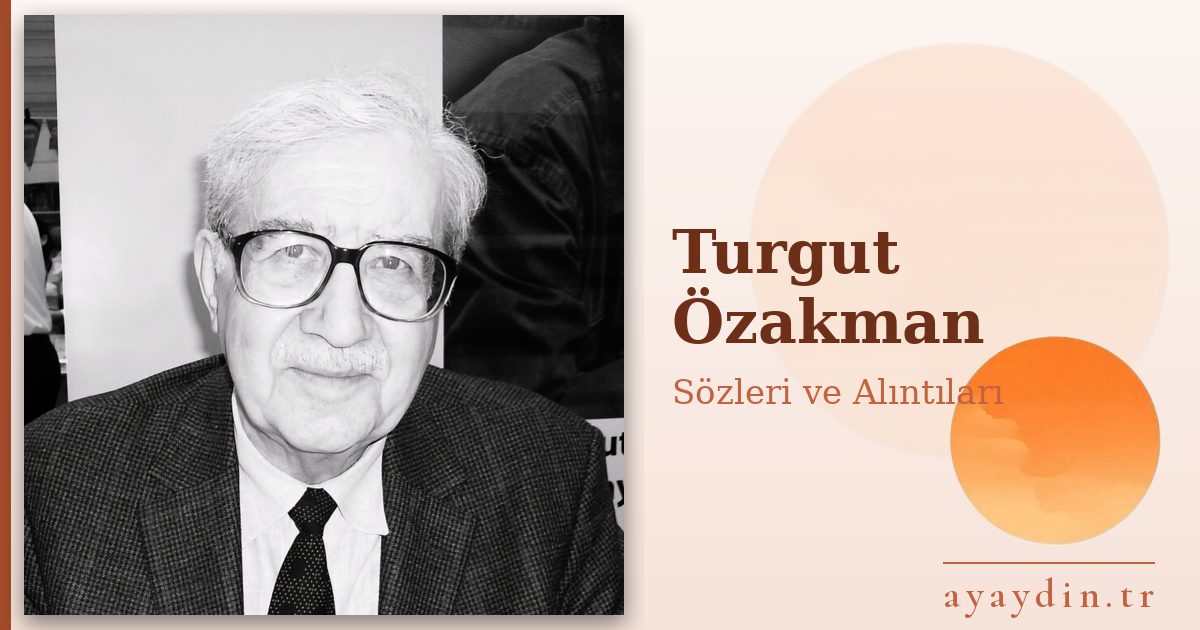 Turgut Özakman sözleri ve alıntıları