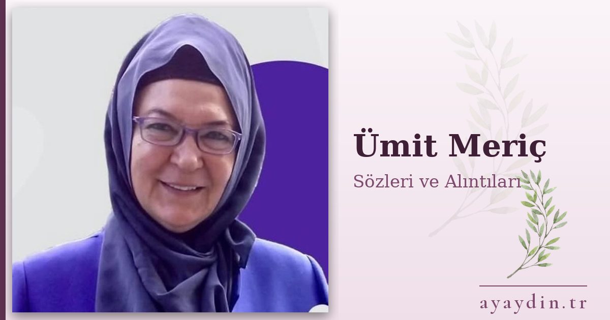 Ümit Meriç sözleri ve alıntıları